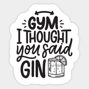 Gym or Gin Sticker